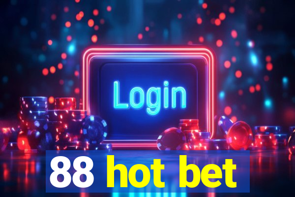 88 hot bet